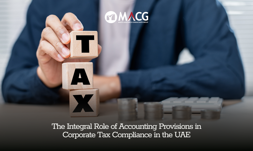 The Integral Role of Accounting Provisions in Corporate Tax Compliance in the UAE