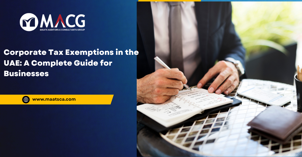 Corporate Tax Exemptions in the UAE: A Complete Guide for Businesses